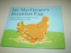 Macdonald Elizabeth : Mr. Macgregor'S Breakfast Egg