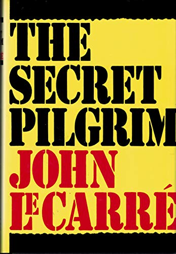 Le Carre John : Secret Pilgrim