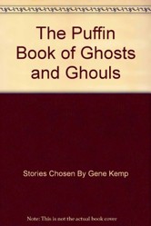 The Puffin Book of Ghosts and Ghouls