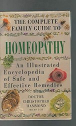 The Complete Family Guide to Homeopathy