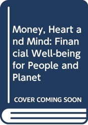 Money, Heart and Mind