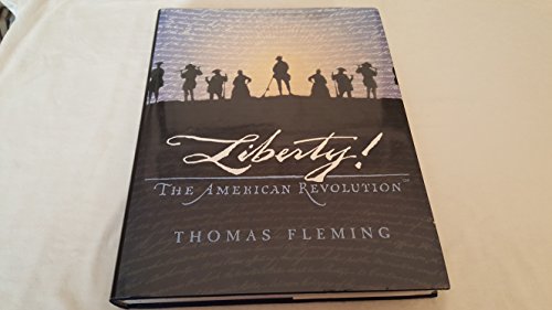 Liberty! the Story of the American Revolution