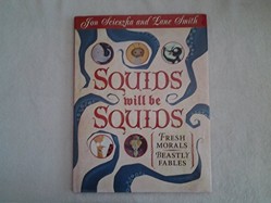 Squids Will be Squids
