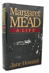 Margaret Mead, a Life