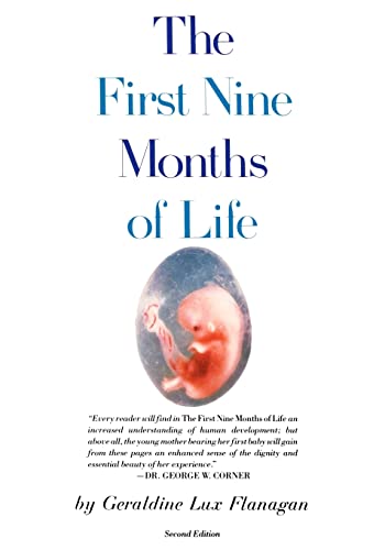 The First Nine Months of Life