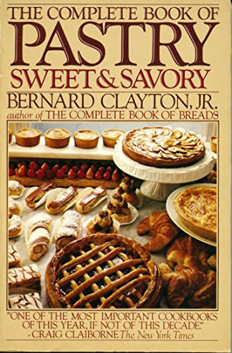 The Complete Book of Pastry