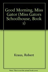 Good Morning, Miss Gator