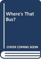 Where's That Bus?