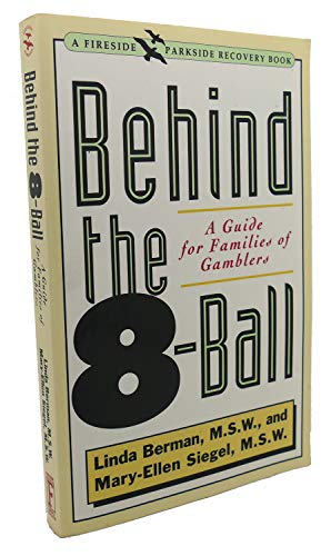 Behind the 8-Ball : a Guide for Families of Gamblers