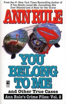 You Belong to ME and Other True Cases