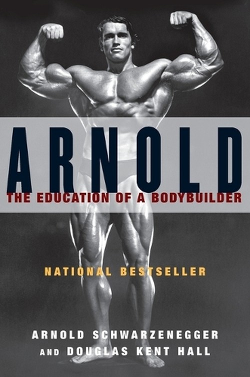 Arnold: the Eduction of a Bodybuilder