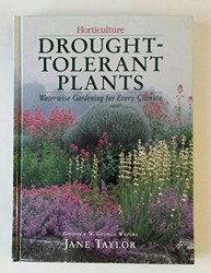 Drought-Tolerant Plants: Waterwise Gardening for E Very Clima