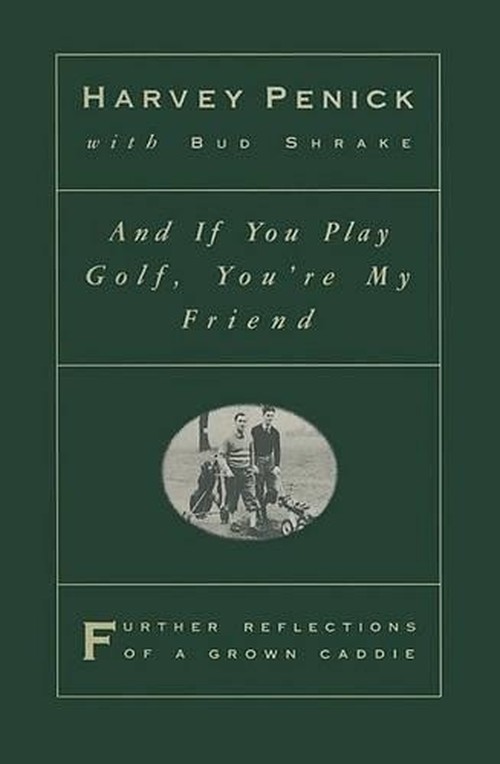 And If You Play Golf You'RE My Friend