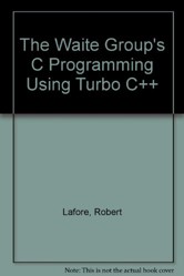 The Waite Group's C Programming Using Turbo C++
