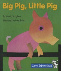 Big Pig Little Pig Marcia Vaughin
