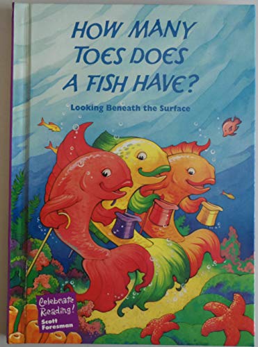CELEBRATE READING 3C HOW MANY TOES DOES A FISH HAVE? (C)