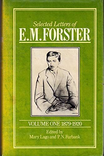 Selected Letters of E M Forster 1879-1920 V 1