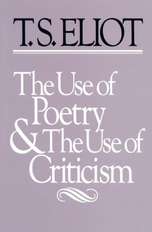 The Use of Poetry and the Use of Criticism
