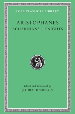 Acharnians. Knights