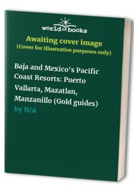 Baja and Mexico's Pacific Coast Resorts