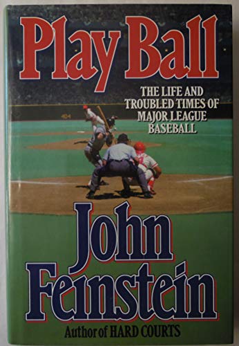 Play Ball: the Life and Troubled Times of Major League Baseball