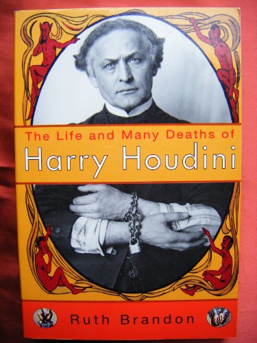 The Life and Many Deaths of Harry Houdini