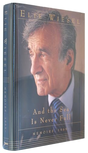 And the Sea is Never Full: Memoirs 1969