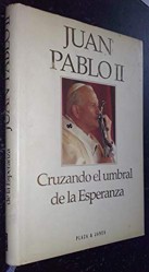 Cruzando El Umbral De La Esperanza / Ed. Por Vittorio Messori [and] Tr. from Italian Por Pedro Antonio Urbina.