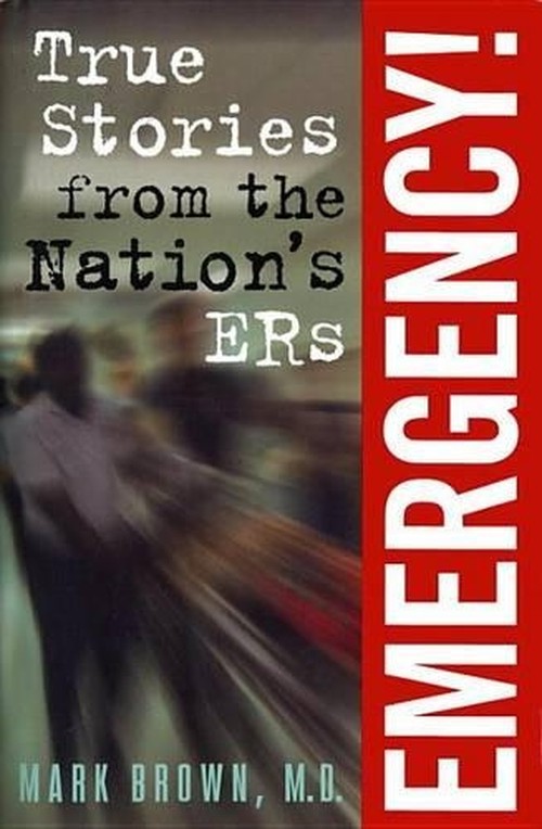 True Stories from the Nation's Ers: Emergency!