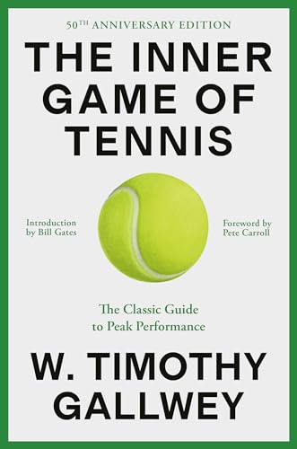 W Timothy Gallwey - The Inner Game of Tennis: The Classic Guide to the Mental Side of Peak Performance