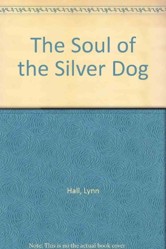 The Soul of the Silver Dog