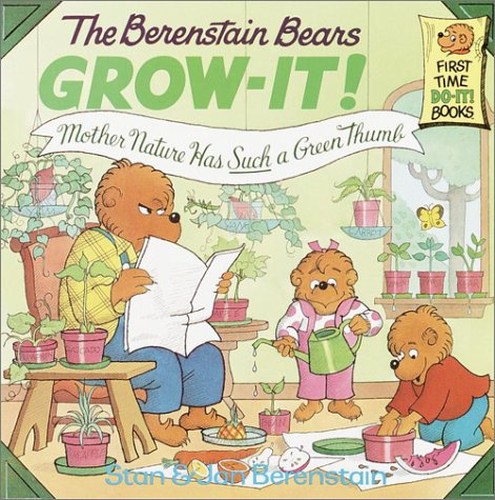 The Berenstain Bears Grow-it