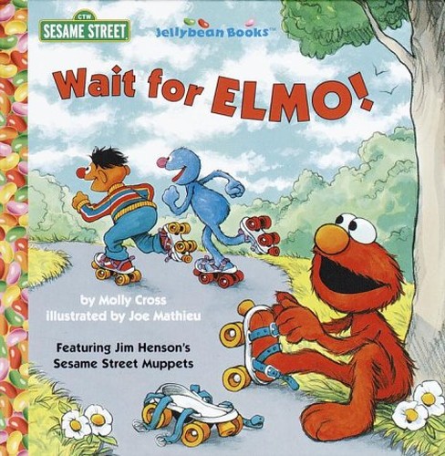 Wait for Elmo!