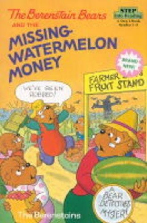 The Berenstain Bears and the Missing Watermelon Money