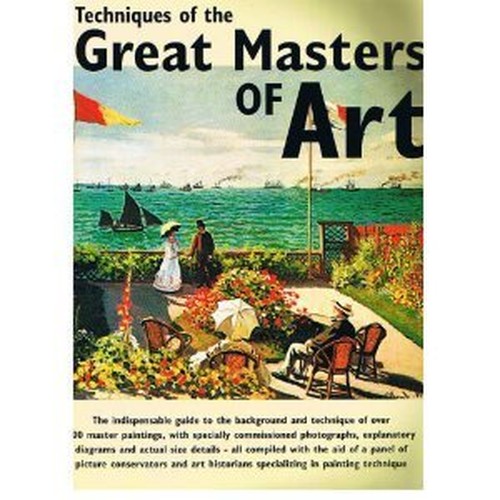 Techniques of the Great Masters of Art