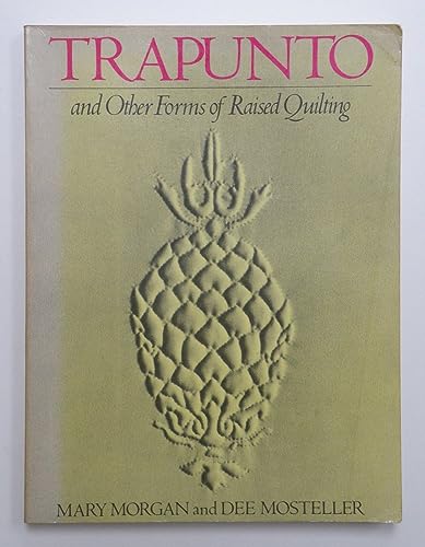 Trapunto & Other Forms of Raised Quilting