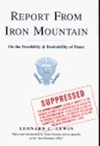 Report from Iron Mountain on the Possibility and Desirability of Peace