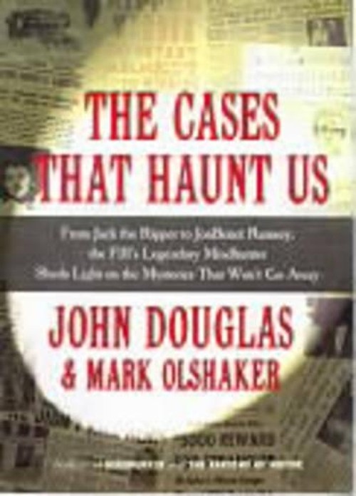 Cases That Haunt Us