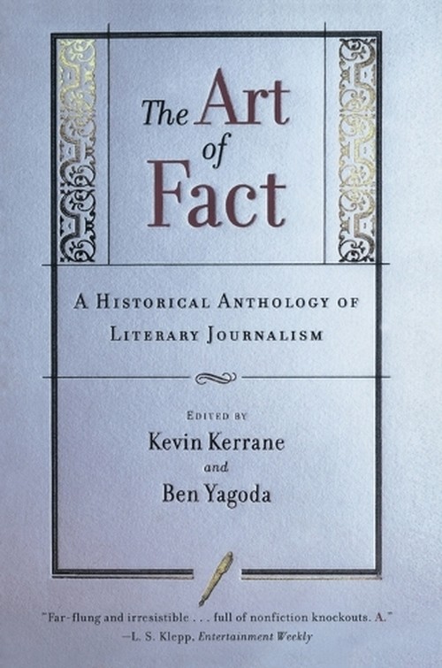 The Art of Fact: a Historical Anthology of Literary Journalism