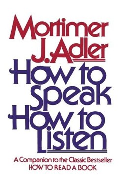How to Speak, How to Listen