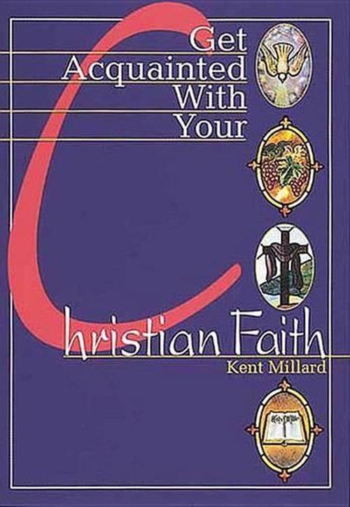 Get Acquainted with Your Christian Faith