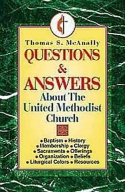 Questions and Answers about the United Methodist Church