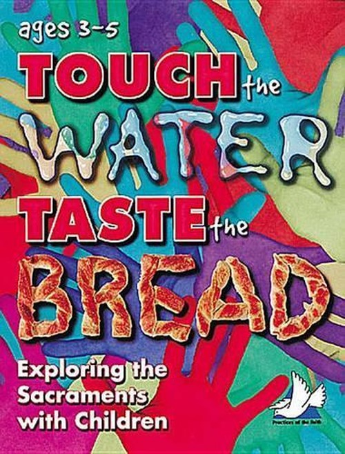 Touch the Water, Taste the Bread Teacher Book Ages 3-5 Revised with CD