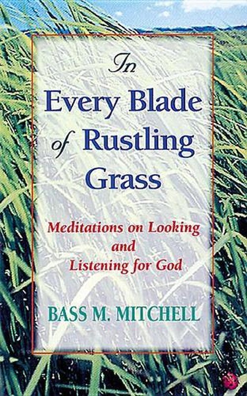 In Every Blade of Rustling Grass
