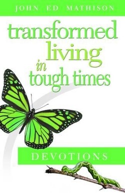 Transformed Living in Tough Times Devotionals