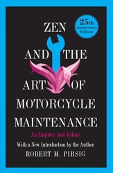 Zen and the Art of Motorcycle Maintenance