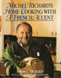 Michel Richard's Home Cooking with a French Accent