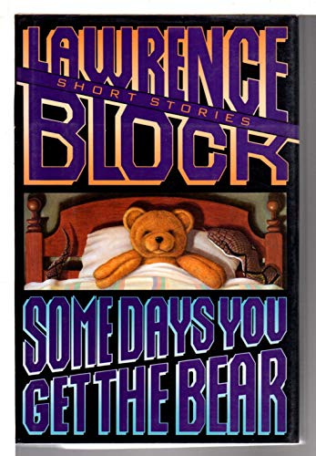 Some Days You Get the Bear
