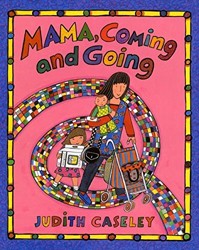 Mama, Coming and Going