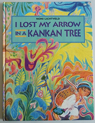 I Lost My Arrow in a Kankan Tree